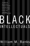 Black Intellectuals