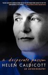 Caldicott, H: Desperate Passion - An Autobiography (Paper)