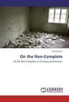 On the Non-Complete