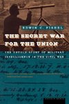 The Secret War for the Union