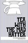 Tea with the Mad Hatter
