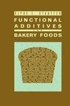 Functional Additives for Bakery Foods