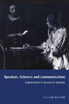 Speakers, Listeners and Communication