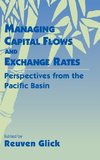 Managing Capital Flows and Exchange Rates