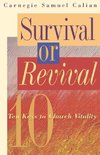 Survival or Revival