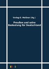 Preußen und seine Bedeutung für Deutschland