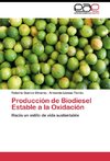 Producción de Biodiesel Estable a la Oxidación