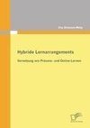 Hybride Lernarrangements: Vernetzung von Präsenz- und Online-Lernen