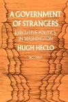 Heclo, H:  A Government of Strangers