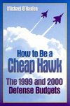 O'Hanlon, M:  How to Be a Cheap Hawk