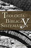 El Thelogia Biblica y Sistematica