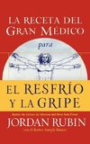 La Receta del Gran M¿¿dico Para El Resfr¿¿o Y La Gripe