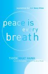 Peace Is Every Breath