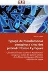 Typage de Pseudomonas aeruginosa chez des patients fibrose kystiques