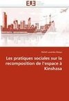 Les pratiques sociales sur la recomposition de l''espace à Kinshasa