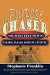 The Purpose Chaser