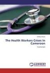 The Health Workers Crises In Cameroon