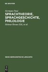 Hermann Paul: Sprachtheorie, Sprachgeschichte, Philologie