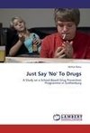 Just Say 'No' To Drugs
