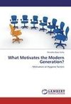 What Motivates the Modern Generation?
