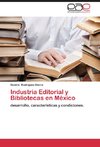 Industria Editorial y Bibliotecas en México