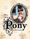 Once Upon a Pony