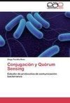 Conjugación y Quórum Sensing
