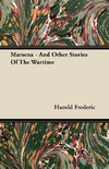 Marsena - And Other Stories Of The Wartime