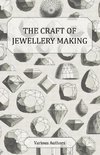 CRAFT OF JEWELLERY MAKING - A