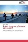 Tribus Urbanas: ¿Cómo se comunican?