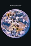Super Spiritual Faith Food For The Spirit Man