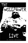 The Willpower to Live