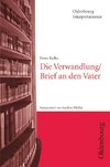 Franz Kafka: Die Verwandlung / Brief an den Vater. Interpretationen