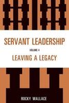 Servant Leadership, Volume 4