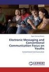 Electronic Messaging and Conventional Communication  Focus on Youths
