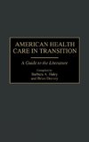 American Health Care in Transition