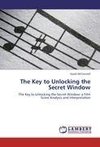 The Key to Unlocking the Secret Window
