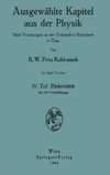 Ausgewählte Kapitel aus der Physik. Nach Vorlesungen an der Technischen Hochschule in Graz