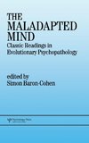 The Maladapted Mind