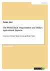 The World Trade Organisation and India's Agricultural Exports