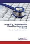 Towards A Trustworthiness Model For Open Source Software