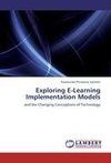 Exploring E-Learning Implementation Models