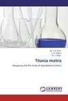 Titania matrix