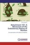 Detachment 101: A Microcosm of the Evolutionary Nature of Warfare