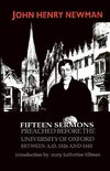 Newman, J:  Fifteen Sermons Preached Before the University o