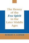 Lerner, R:  The Heresy of the Free Spirit in the Later Middl
