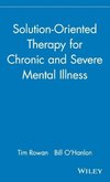 Solution-Oriented Therapy for Chronic and Severe Mental Illness