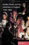 Gender, Power and the Unitarians in England, 1760-1860