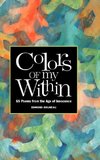 Colors of my Within - 65 Poems from the Age of Innocence