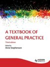 A Textbook of General Practice 3E